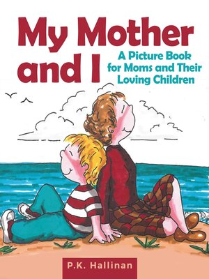 cover image of My Mother and I: a Picture Book for Moms and Their Loving Children